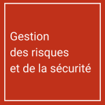 Gestion des risques et de la sécurité
