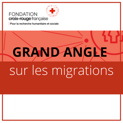 Grand angle sur les migrations - Croix-Rouge