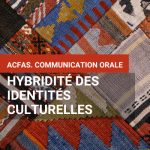 Visuel. ACFAS. Hybridité des identités culturelles