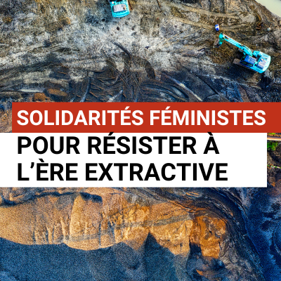 Visuel. Solidarités féministes pour résister à l'ère extractive