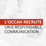 L OCCAH recrute Responsable communication