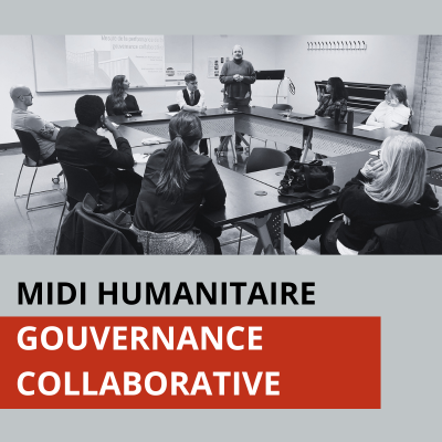 Midi humanitaire sur la gouvernance collaborative