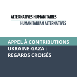 Ukraine-Gaza : regards croisés